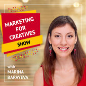 Marketing for Creatives Show with Marina Barayeva